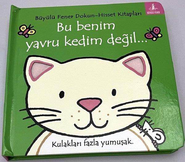 KolektifResimli KitaplarBu Benim Yavru Kedim Değil Dokun-Hisset Kitapları