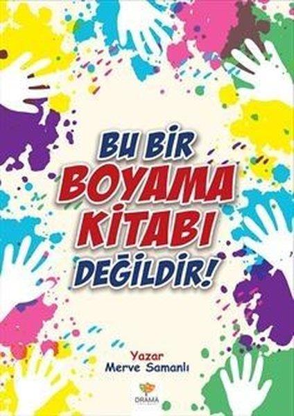 Merve SamanlıEtkinlik KitaplarıBu Bir Boyama Kitabı Değildir!