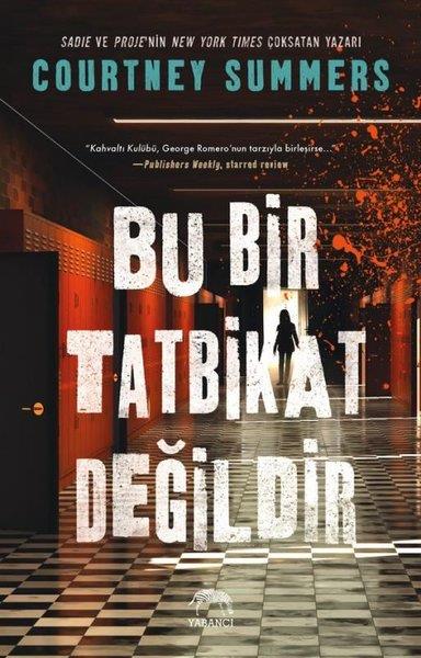 Courtney SummersKorku Kitapları & Gerilim KitaplarıBu Bir Tatbikat Değildir