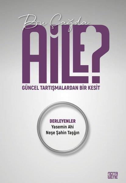 KolektifSosyoloji KitaplarıBu Çağda Aile? Güncel Tartışmalardan Bir Kesit