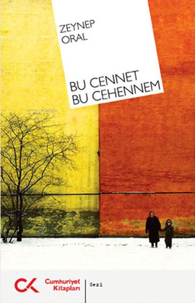 Zeynep OralGezi Rehberi KitaplarıBu Cennet Bu Cehennem
