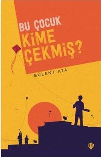 Bülent AtaDeneme KitaplarıBu Çocuk Kime Çekmiş?