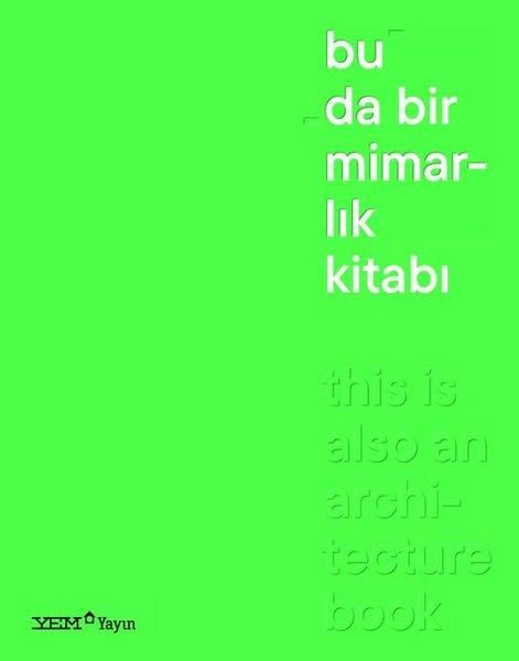 Burak PelenkMimarlık KitaplarıBu da Bir Mimarlık Kitabı - This is Also an Architecture Book
