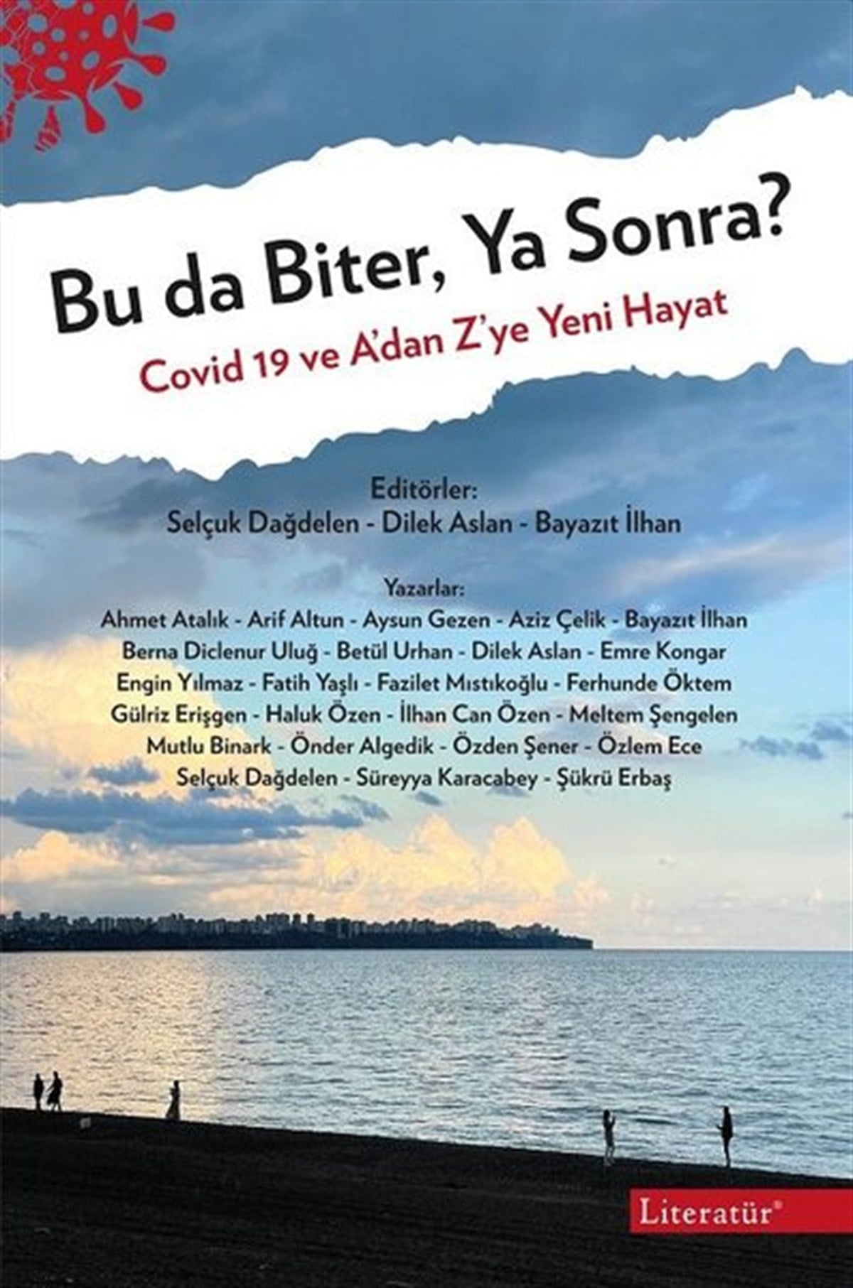 KolektifTürkiye Siyaseti ve Politikası KitaplarıBu da Biter Ya Sonra? Covid 19 ve A'dan Z'ye Yeni Hayat