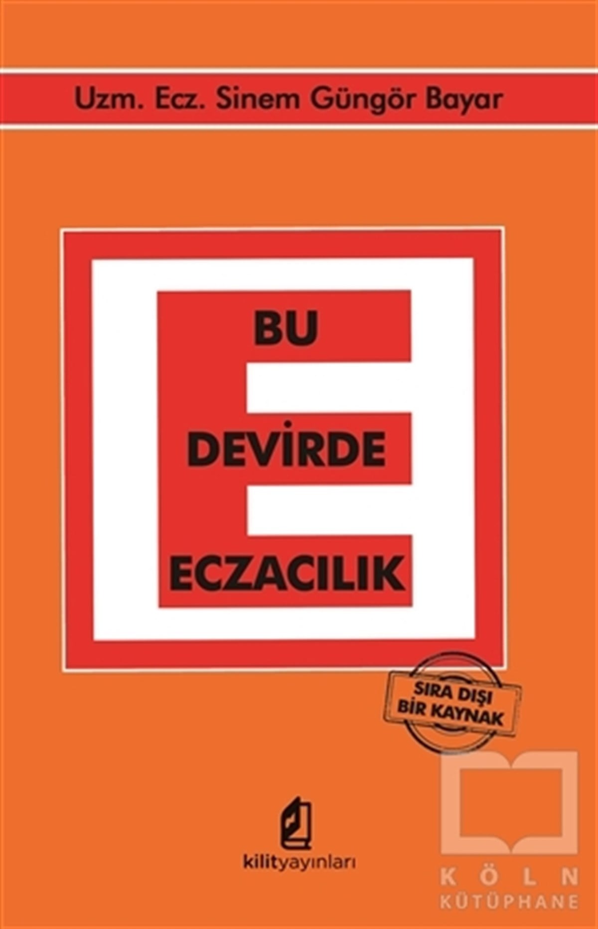 Sinem Güngör BayarKişisel Gelişim KitaplarıBu Devirde Eczacılık