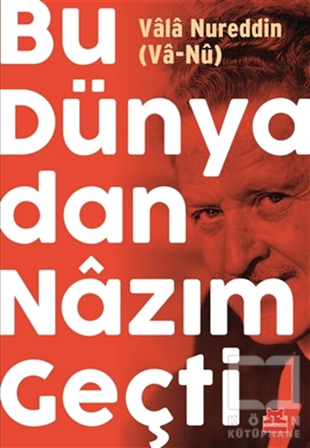 Vala NureddinAnı - Mektup - GünlükBu Dünyadan Nazım Geçti