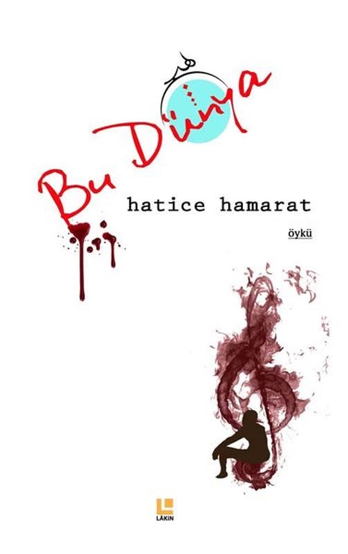Hatice HamaratTürkiye RomanBu Dünya