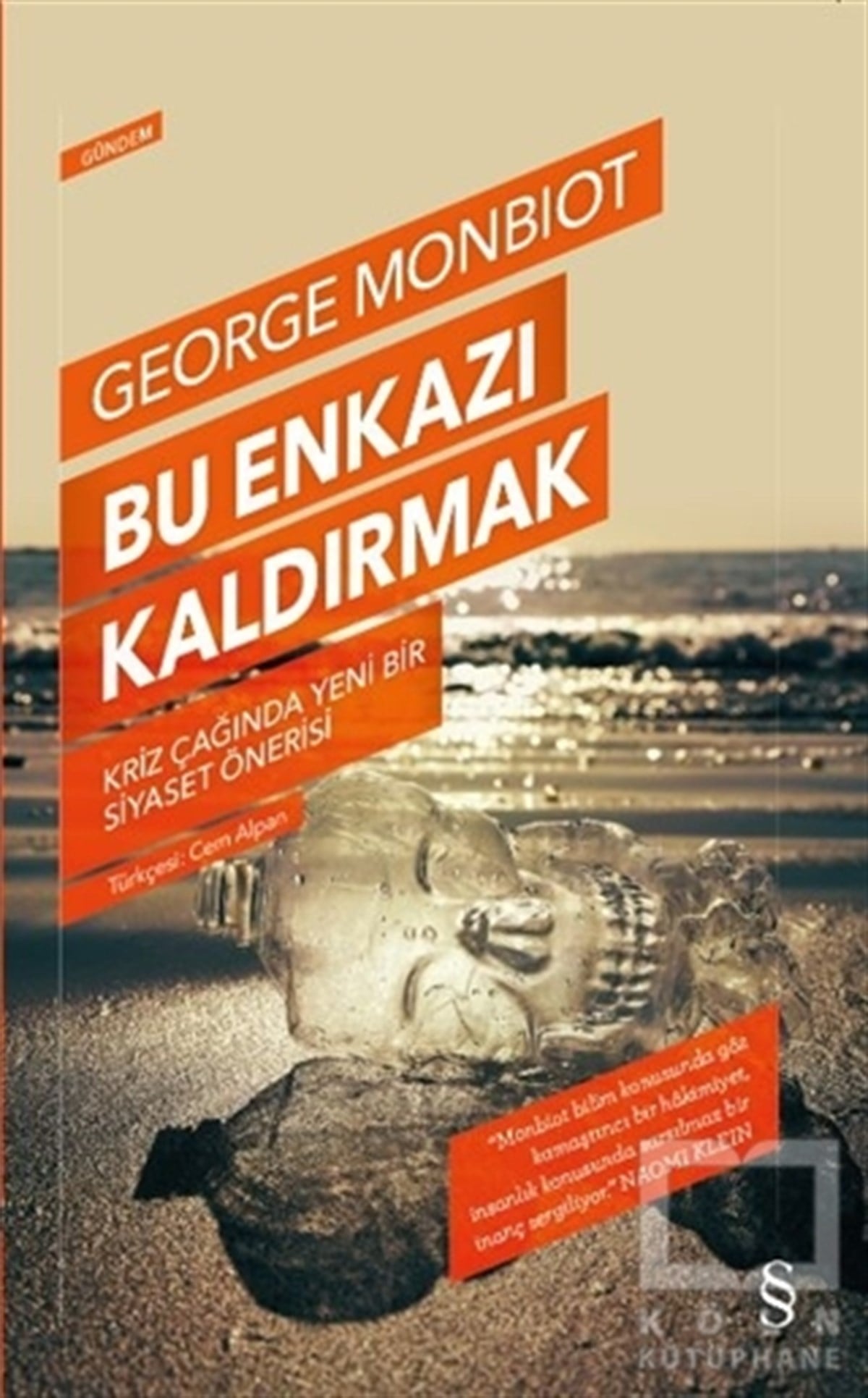 George MonbiotDiğerBu Enkazı Kaldırmak