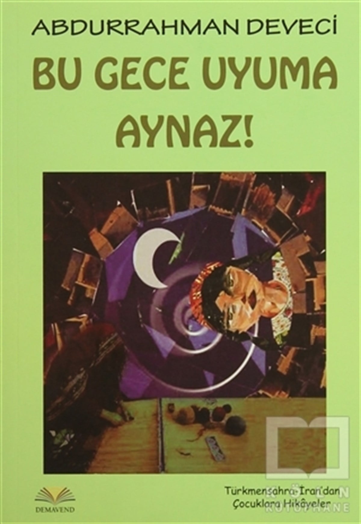 Abdurrahman DeveciHikayelerBu Gece Uyuma Aynaz!