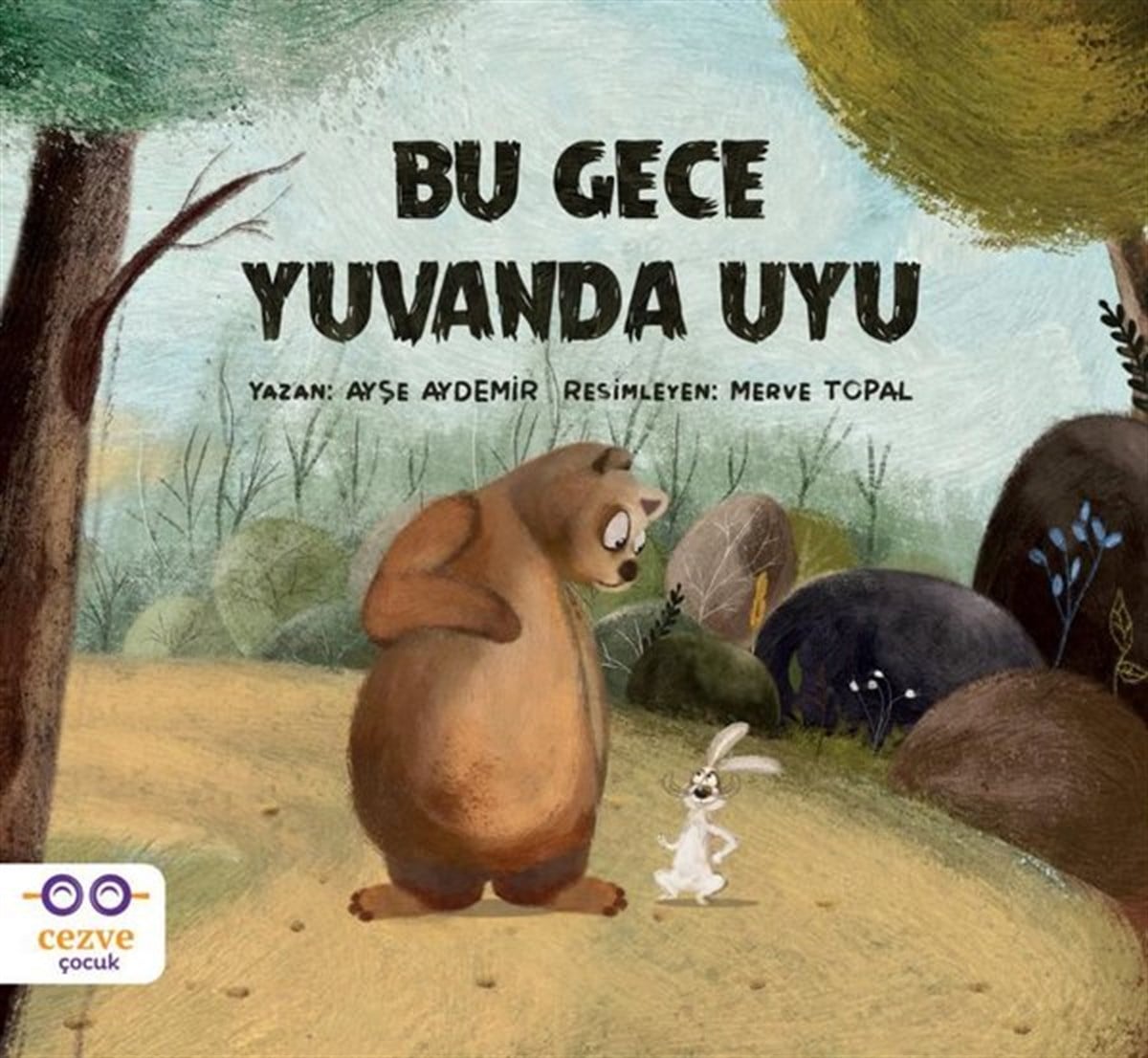 Ayşe AydemirEgitim Etkinlik KitaplariBu Gece Yuvanda Uyu