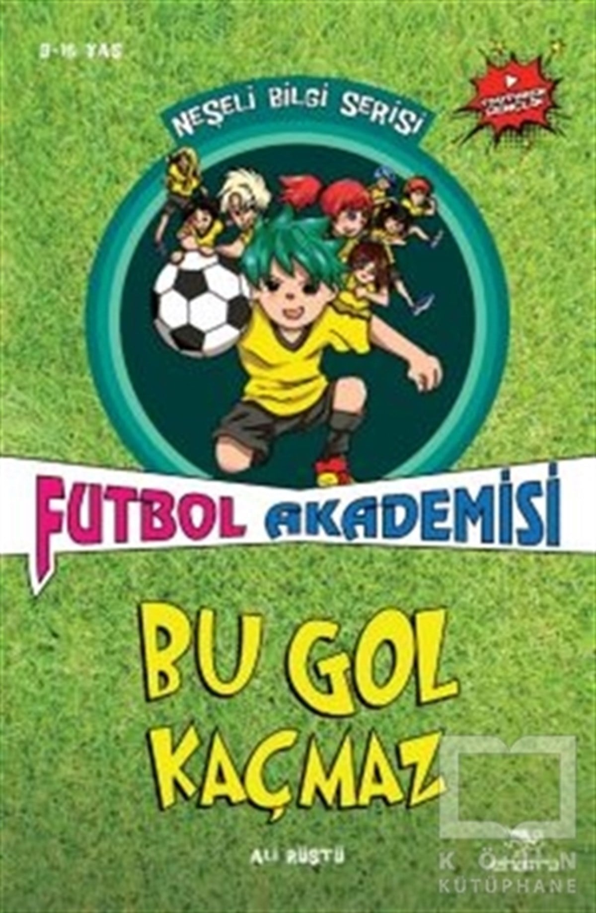 Ali RüştüDiğerBu Gol Kaçmaz - Futbol Akademisi