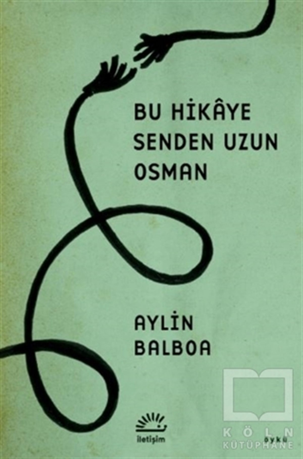 Aylin BalboaHikaye (Öykü) KitaplarıBu Hikaye Senden Uzun Osman