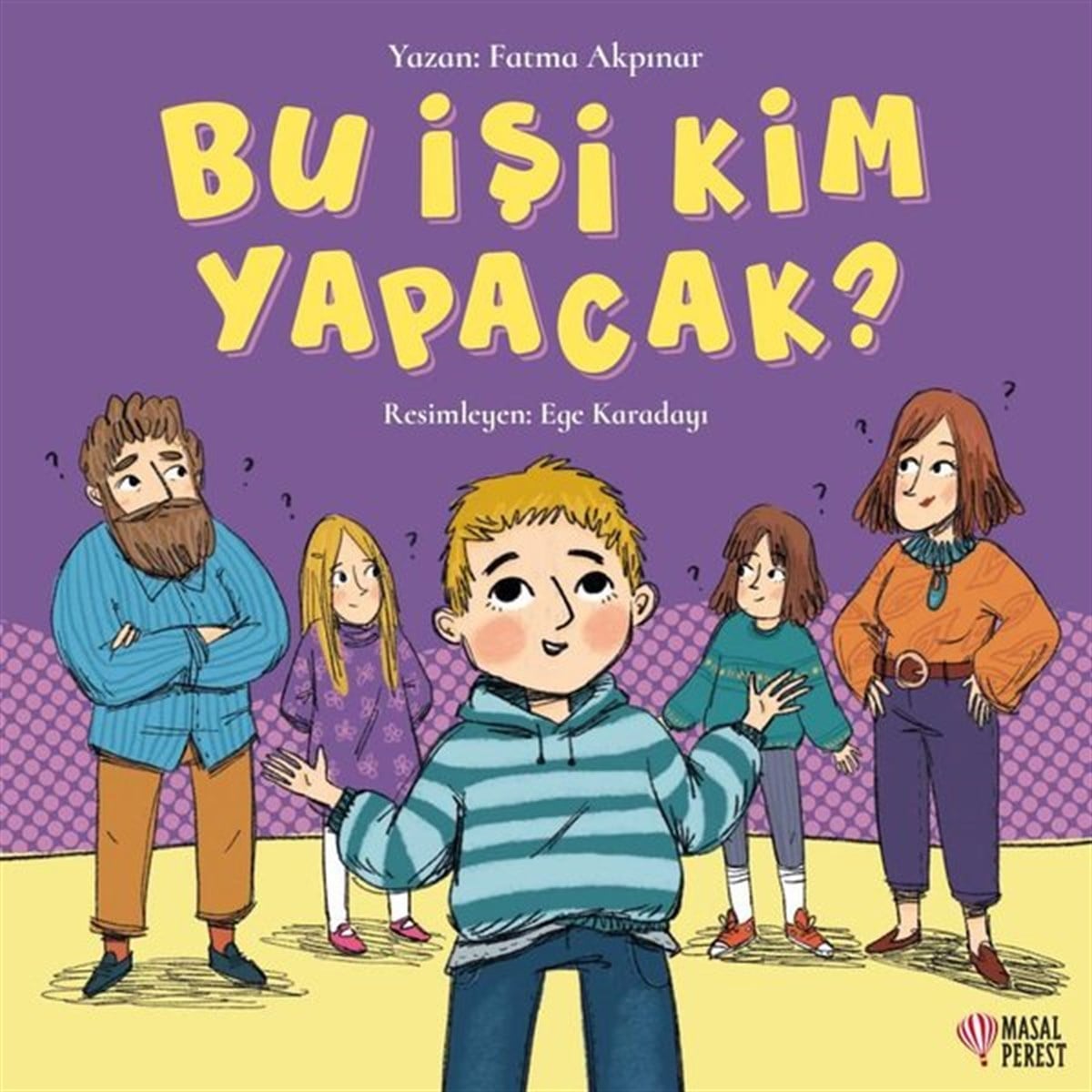Fatma AkpınarEgitim Etkinlik KitaplariBu İşi Kim Yapacak?