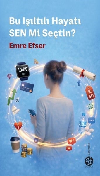 Emre EfserKişisel Gelişim KitaplarıBu Işıltılı Hayatı Sen mi Seçtin?