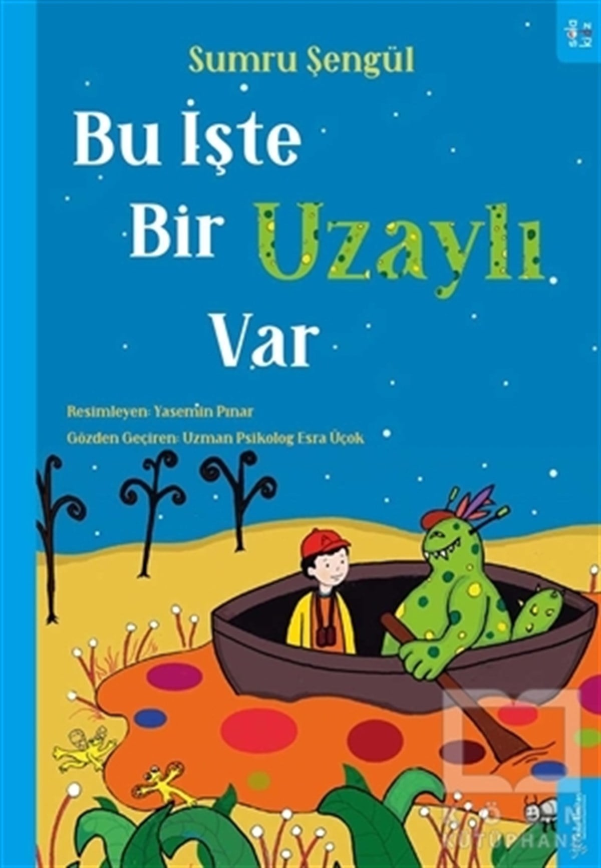 Sumru ŞengülRoman-ÖyküBu İşte Bir Uzaylı Var