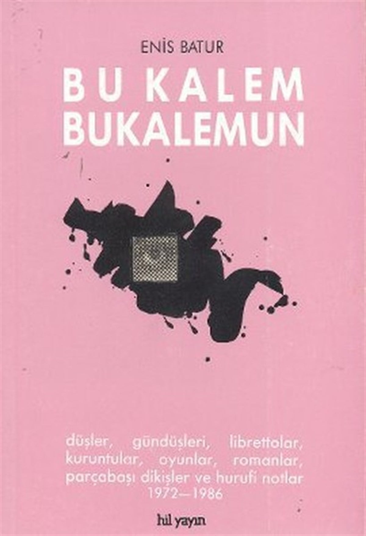 Enis BaturDeneme KitaplarıBu Kalem Bukalemun