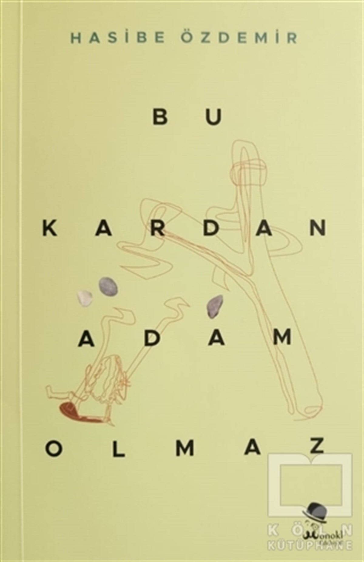Hasibe ÖzdemirTürkçe RomanlarBu Kardan Adam Olmaz