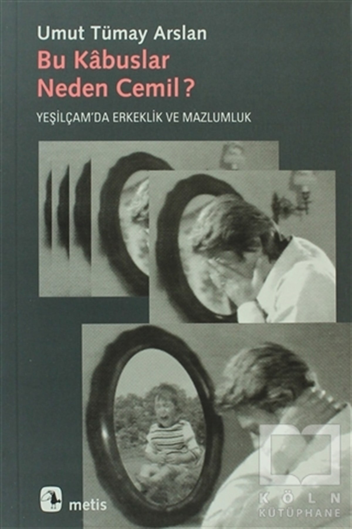 Umut Tümay ArslanFotoğraf, Sinema, TiyatroBu Kâbuslar Neden Cemil?