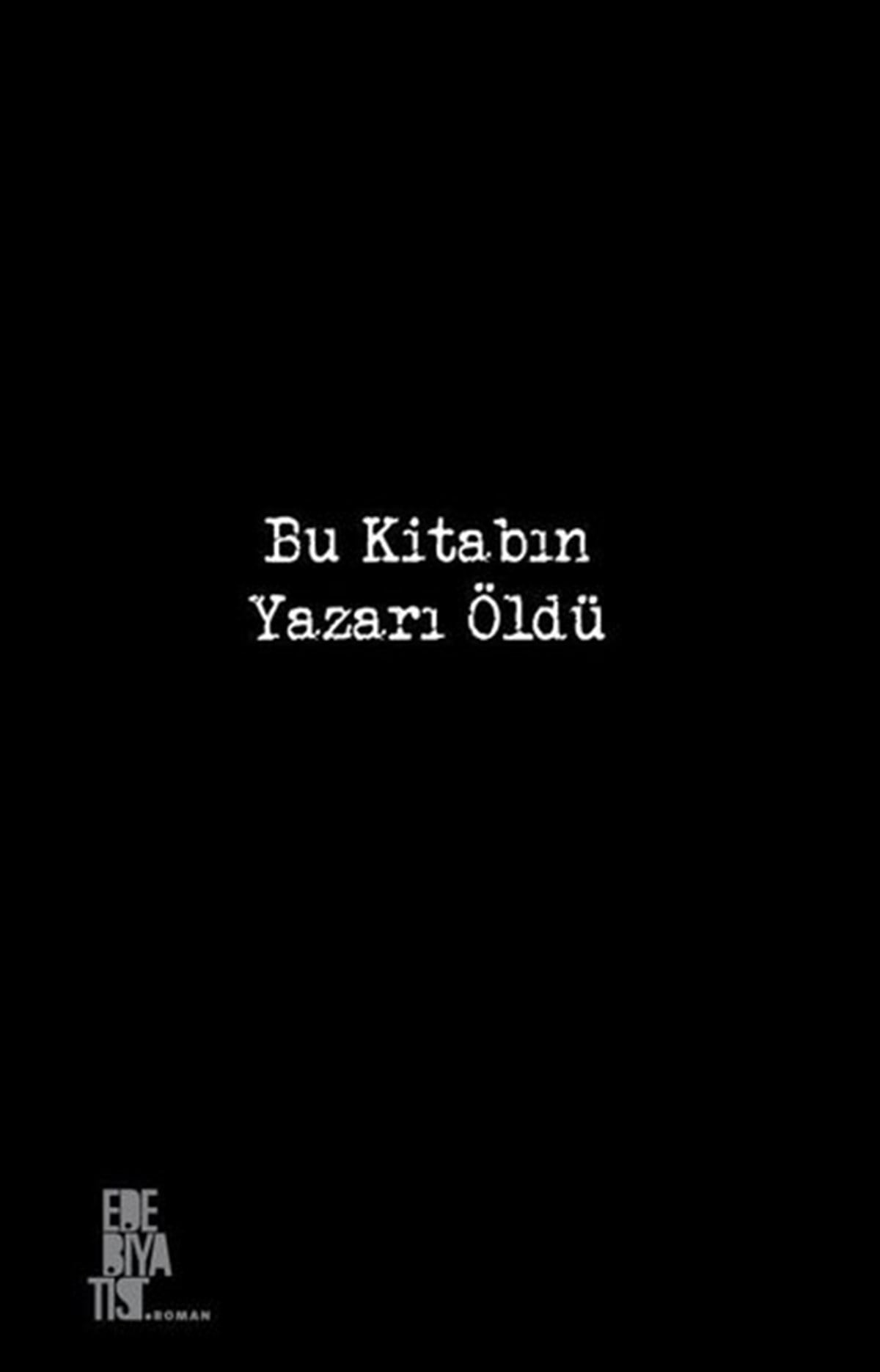 Bahar YakaTürkiye RomanBu Kitabın Yazarı Öldü