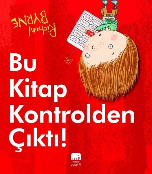 Richard ByrneEgitim Etkinlik KitaplariBu Kitap Kontrolden Çıktı!