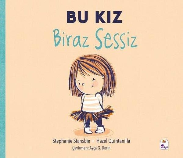 Stephanie StansbieEgitim Etkinlik KitaplariBu Kız Biraz Sessiz