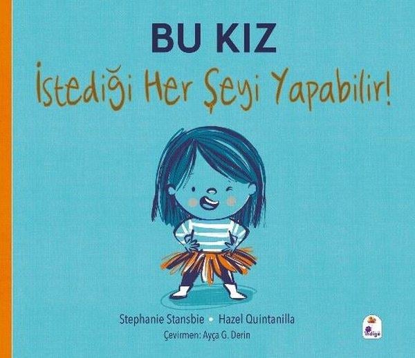 Stephanie StansbieEgitim Etkinlik KitaplariBu Kız İstediği Her Şeyi Yapabilir!