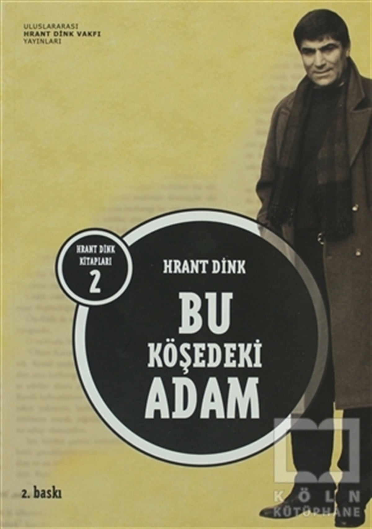 Hrant DinkTürkiye Siyaseti ve PolitikasıBu Köşedeki Adam