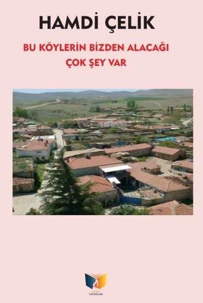 Hamdi ÇelikTürk ŞiiriBu Köylerin Bizden Alacağı Çok Şey Var