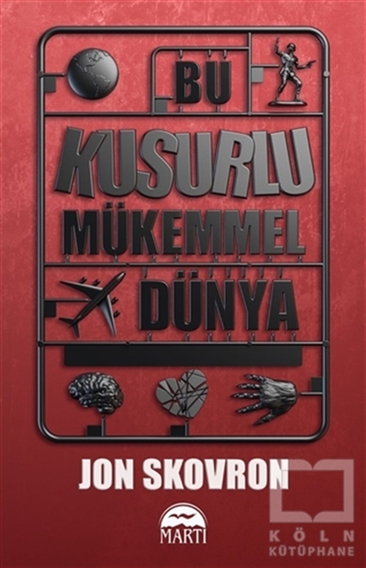 Jon SkovronBilimkurgu KitaplarıBu Kusurlu Mükemmel Dünya