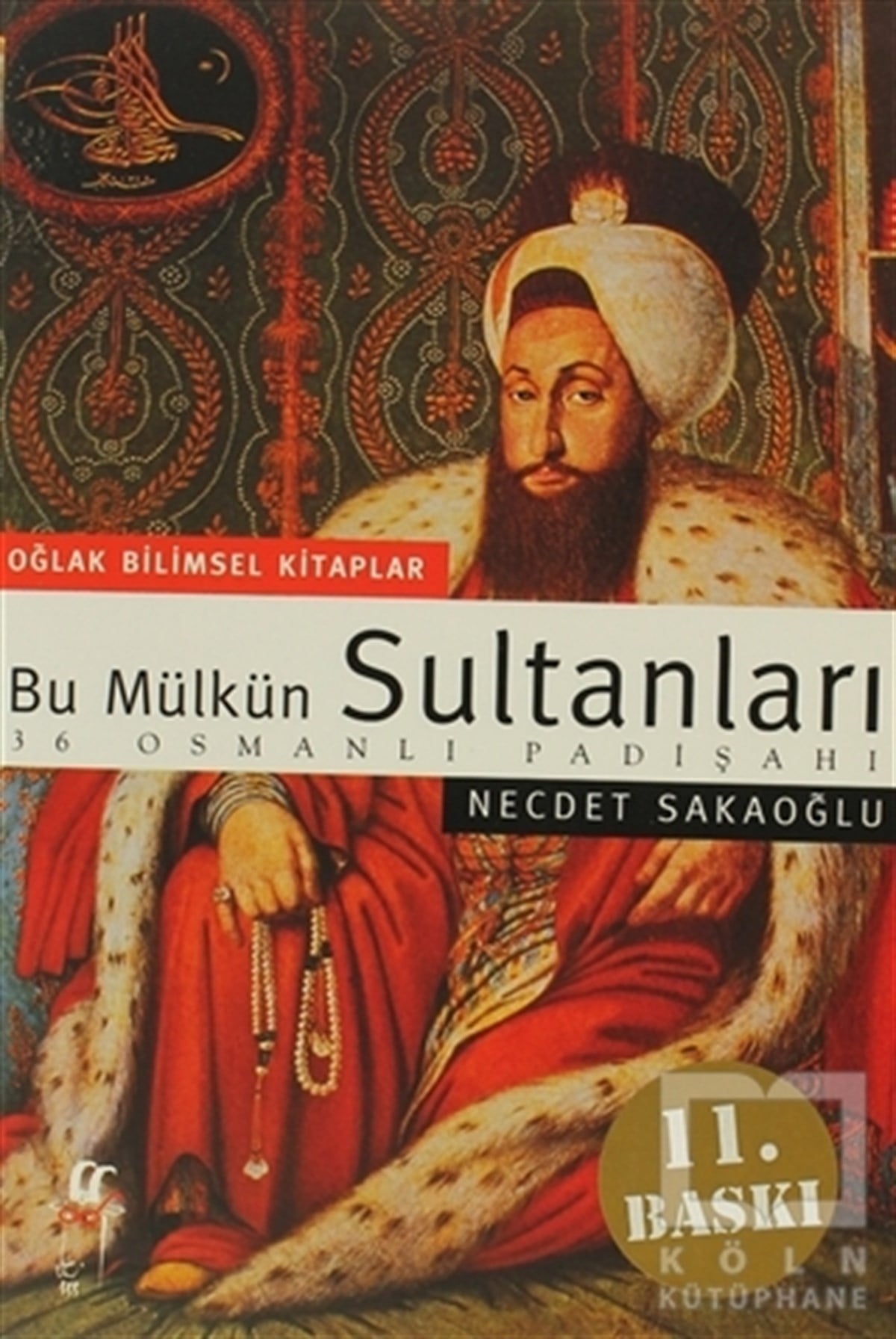 Necdet SakaoğluOsmanlı TarihiBu Mülkün Sultanları