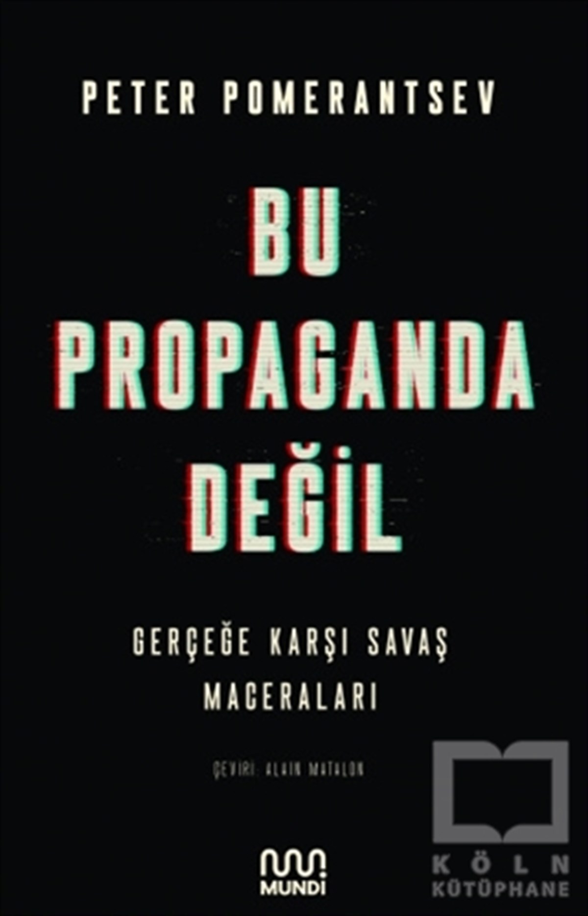 Peter PomerantsevDünya Siyaseti ve PolitikasıBu Propaganda Değil