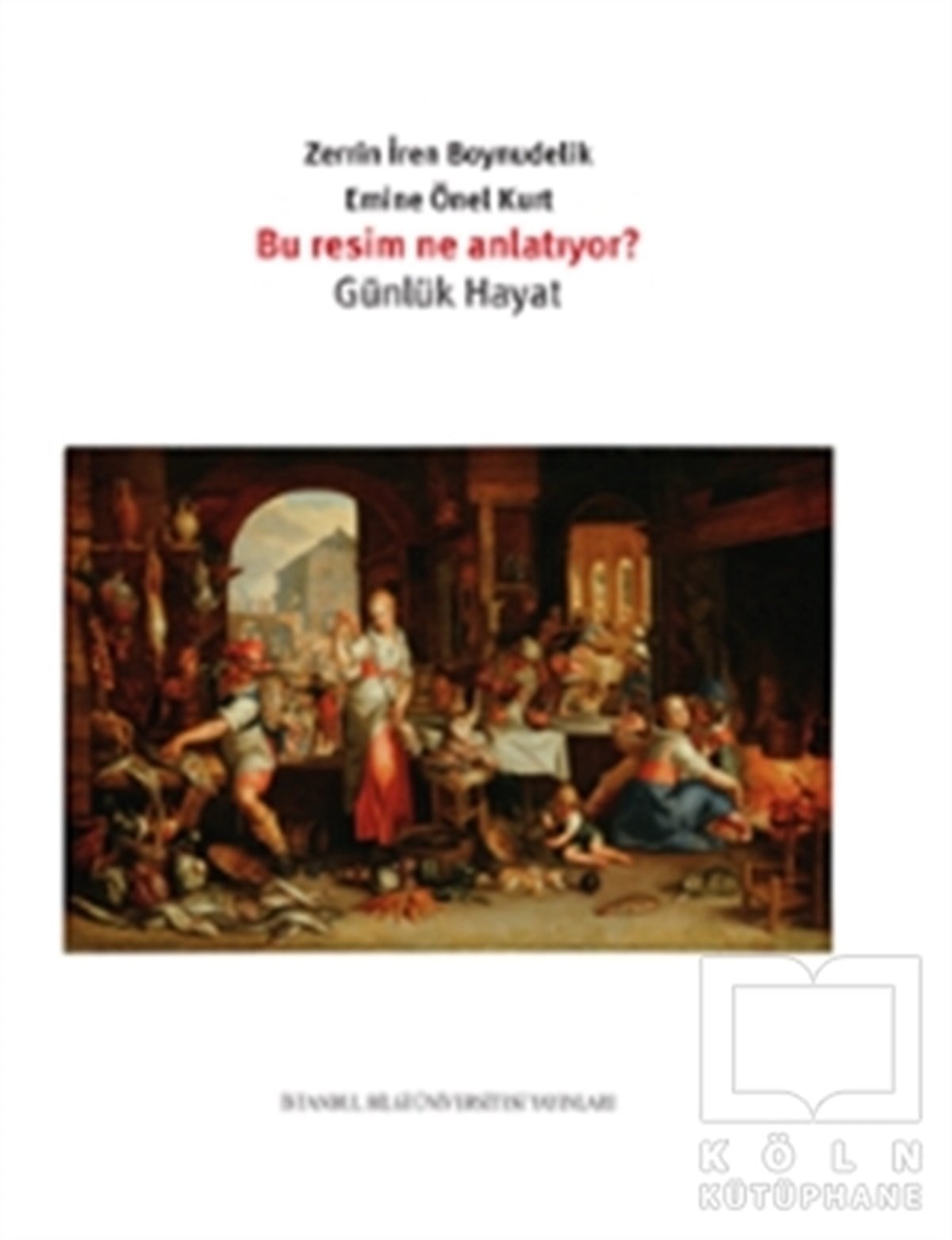 Zerrin İren BoynudelikResimBu Resim Ne Anlatıyor? - Günlük Hayat