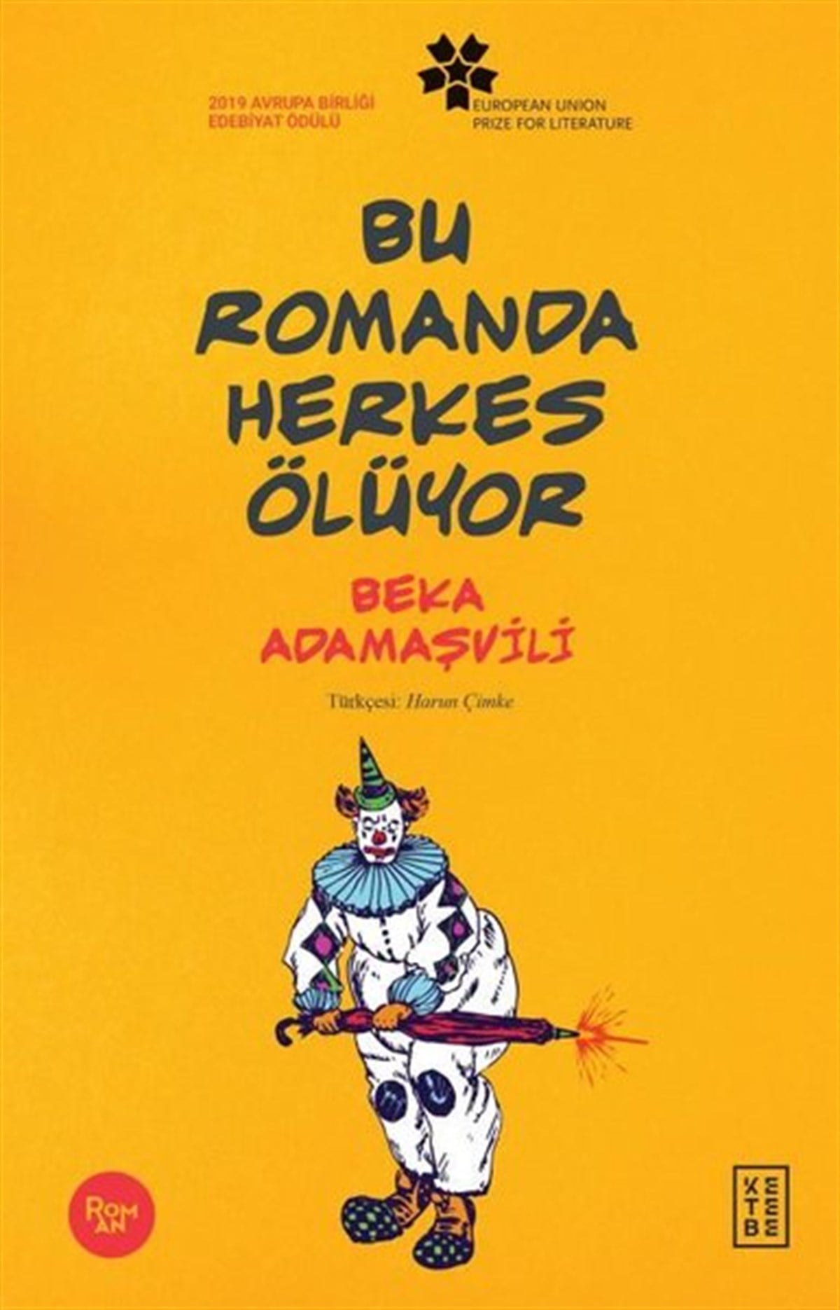Beka AdamaşviliTürkiye RomanBu Romanda Herkes Ölüyor