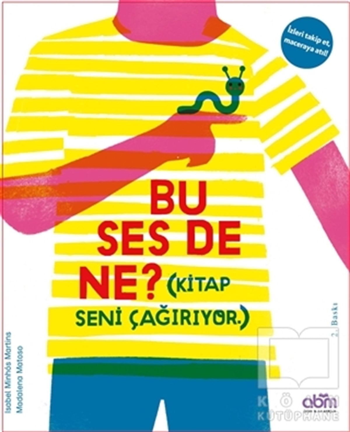 İsabel Minhos MartinsHikayelerBu Ses de Ne?