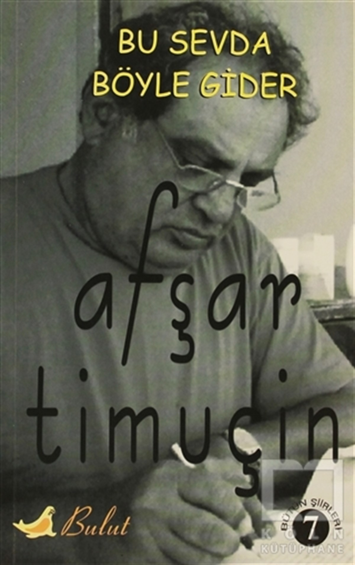 Afşar TimuçinŞiirBu Sevda Böyle Gider