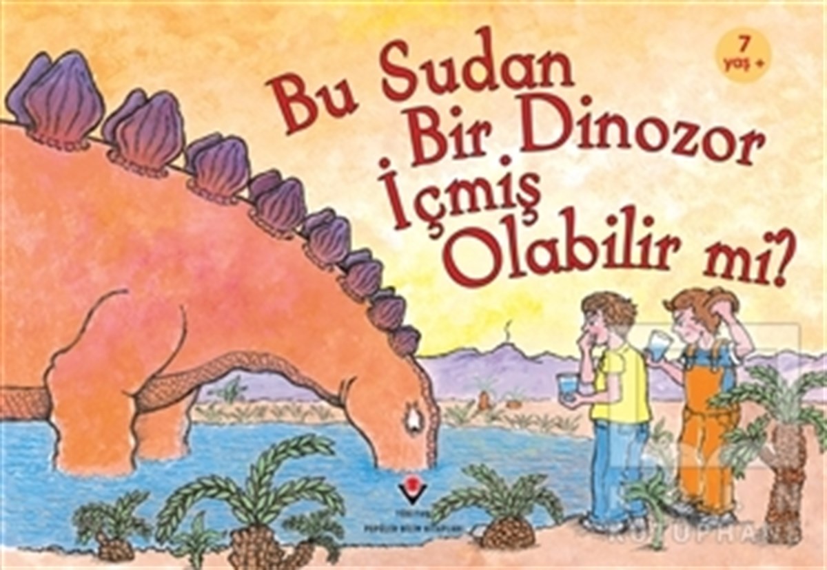 Robert E. WellsBilimsel Çocuk KitaplarıBu Sudan Bir Dinozor İçmiş Olabilir mi?