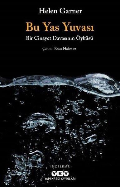 Helen GarnerEleştiri & Kuram & İnceleme KitaplarıBu Yas Yuvası - Bir Cinayet Davasının Öyküsü