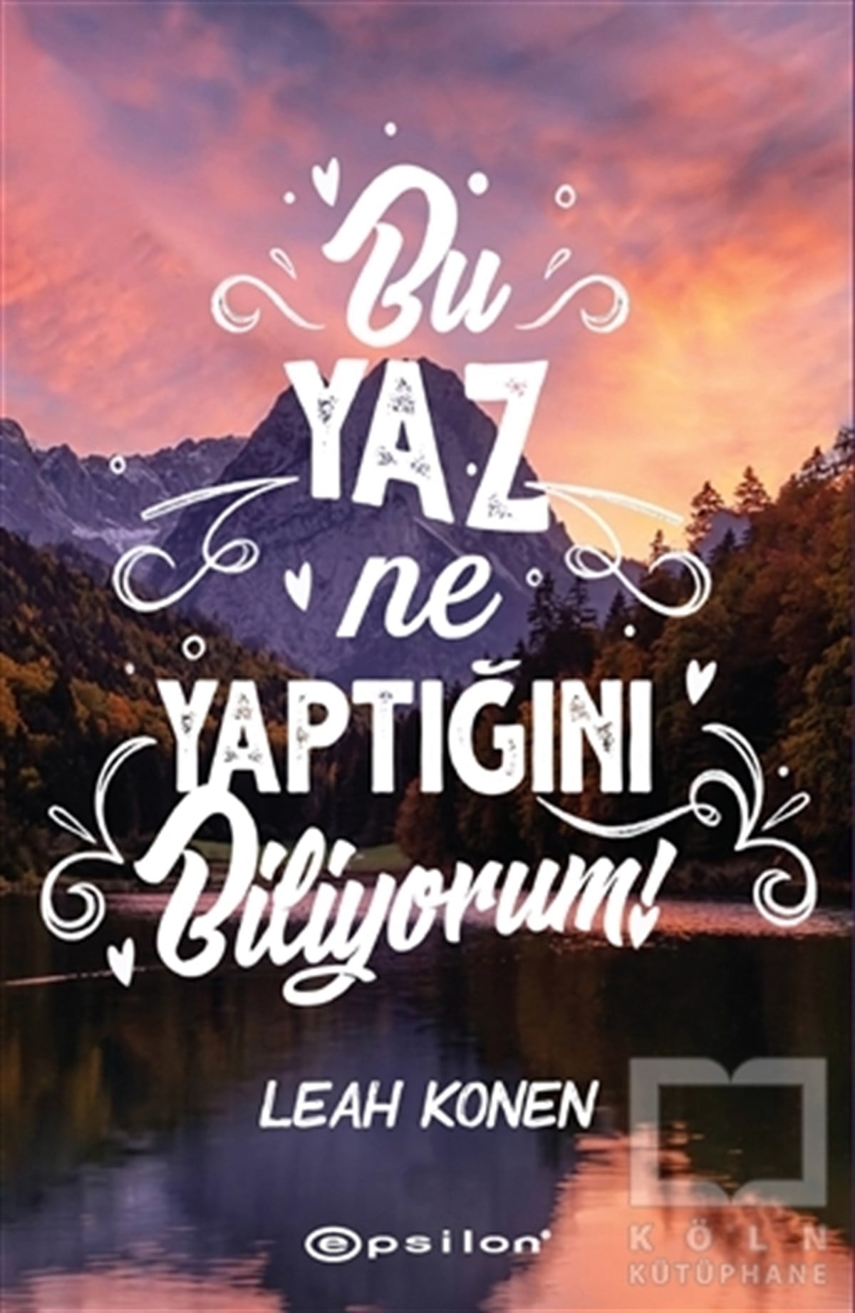 Leah KonenTürkçe RomanlarBu Yaz Ne Yaptığını Biliyorum!