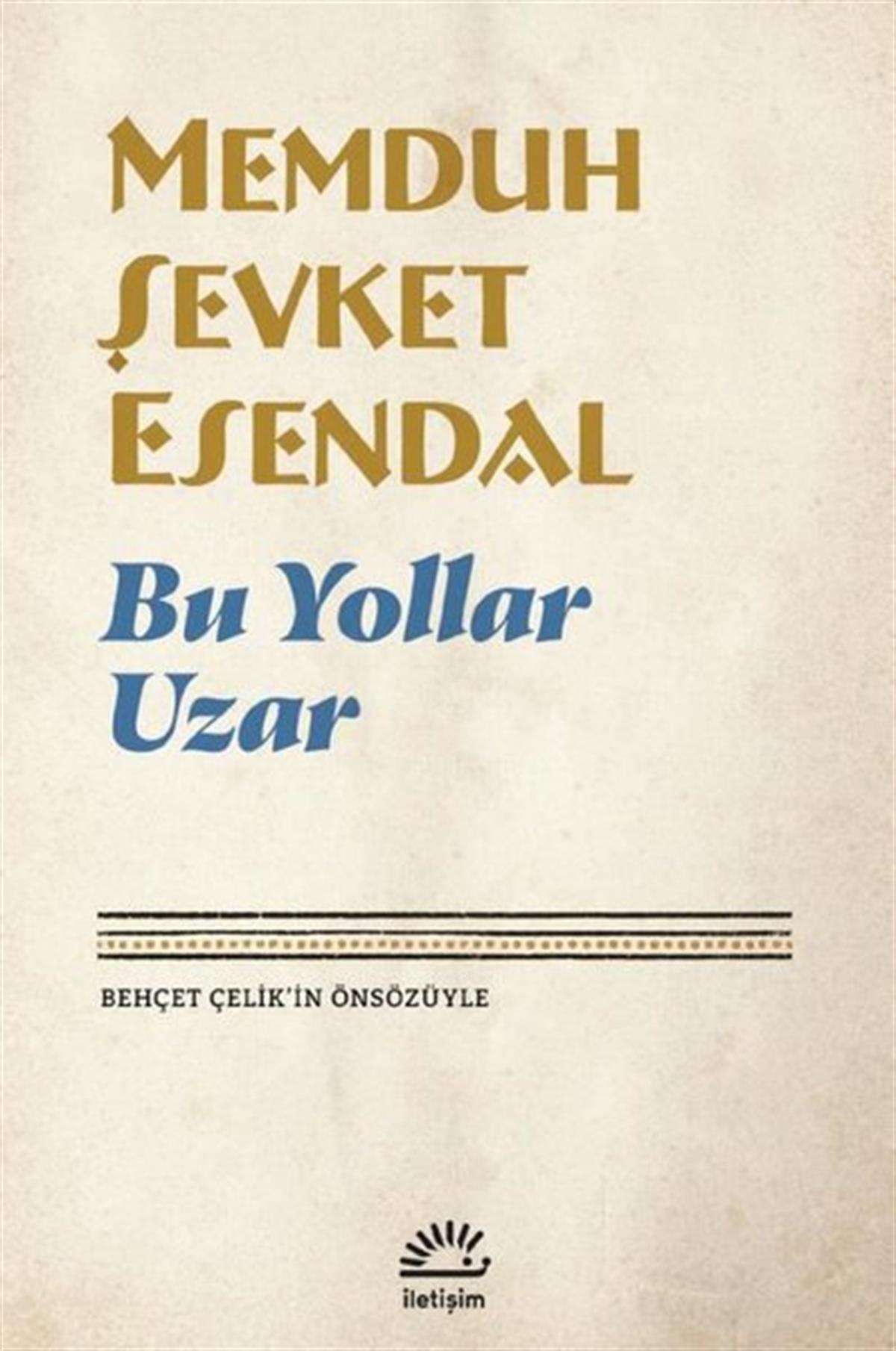 Memduh Şevket EsendalHikaye (Öykü) KitaplarıBu Yollar Uzar