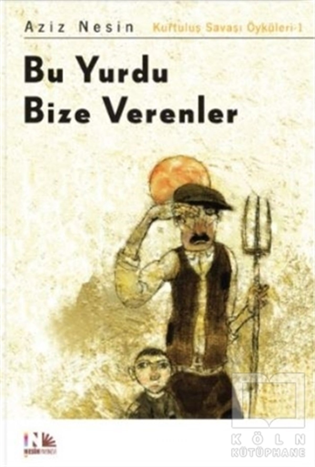 Aziz NesinRoman-ÖyküBu Yurdu Bize Verenler