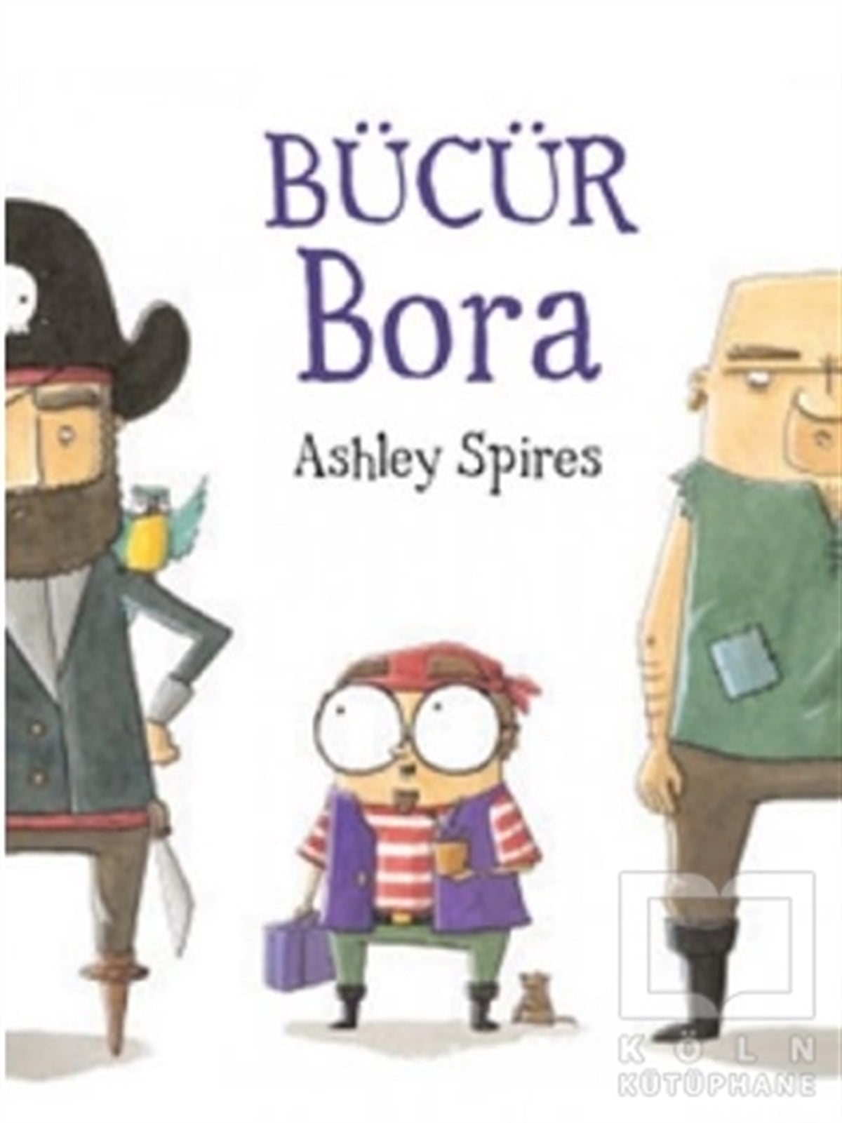 Ashley SpiresRoman-ÖyküBücür Bora