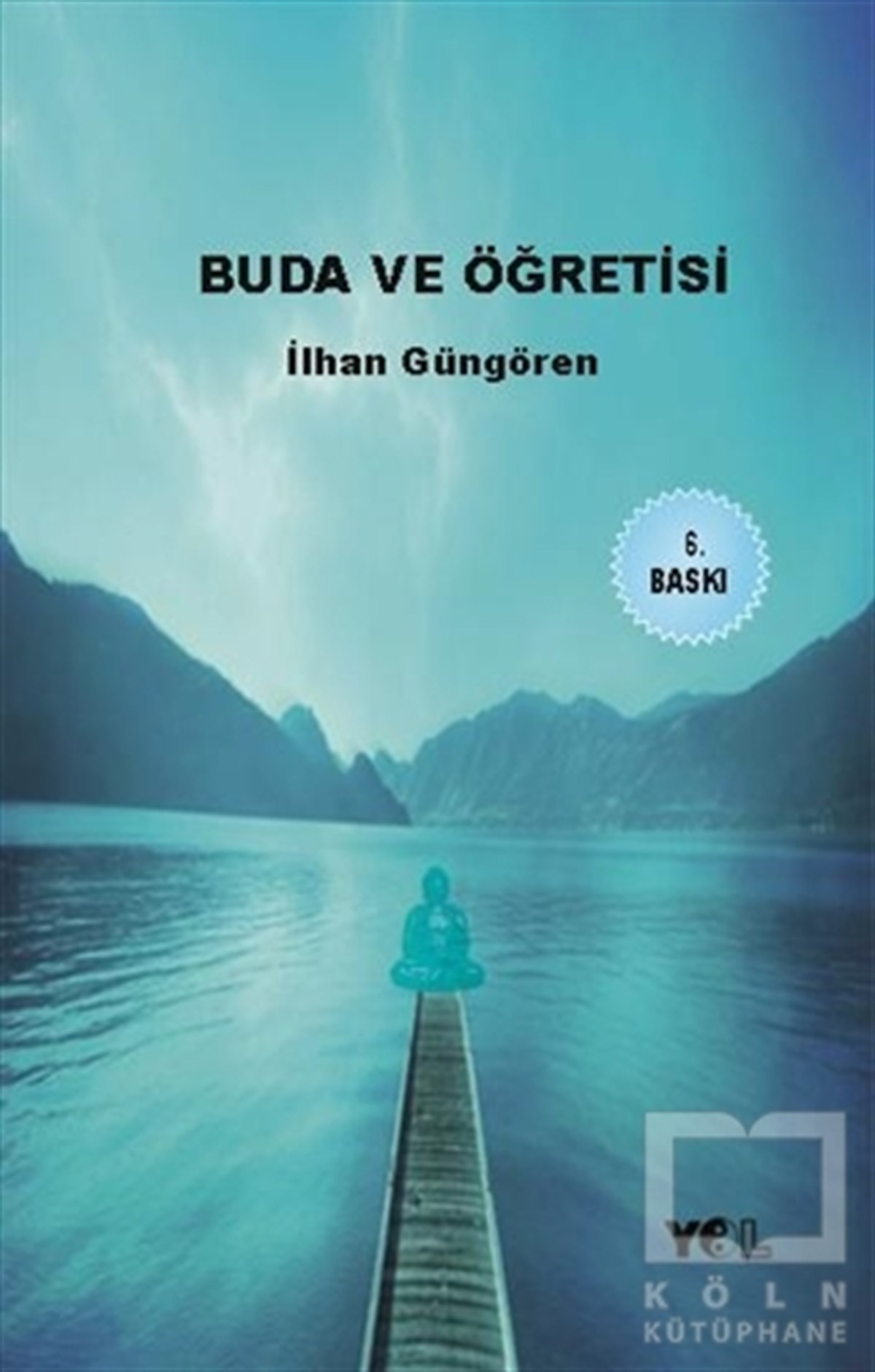 İlhan GüngörenFelsefi AkımlarBuda ve Öğretisi