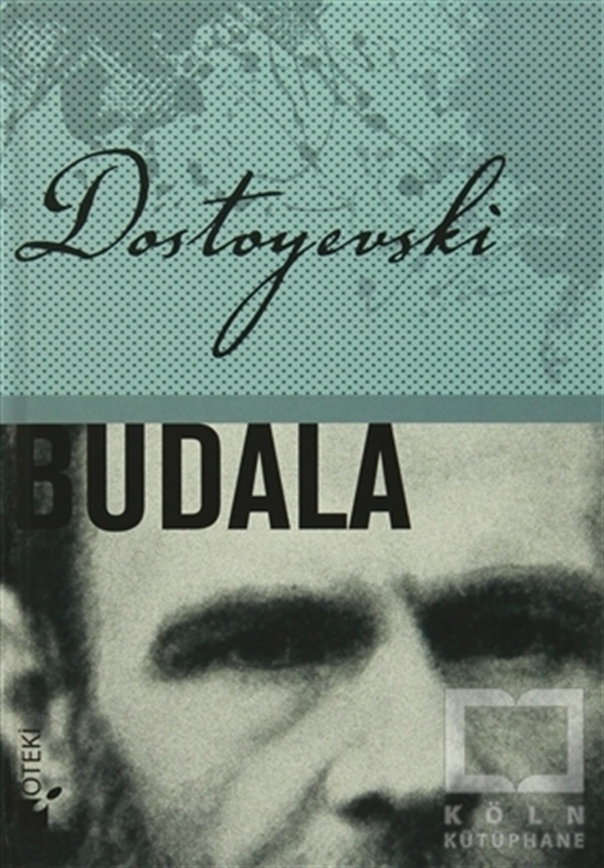Fyodor Mihayloviç DostoyevskiKlasiklerBudala