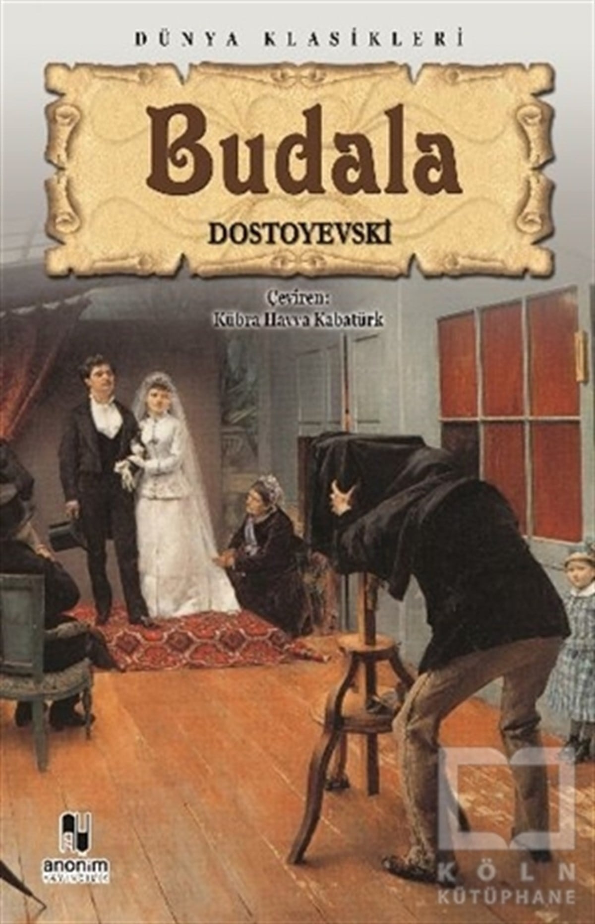 Fyodor Mihayloviç DostoyevskiRomanBudala