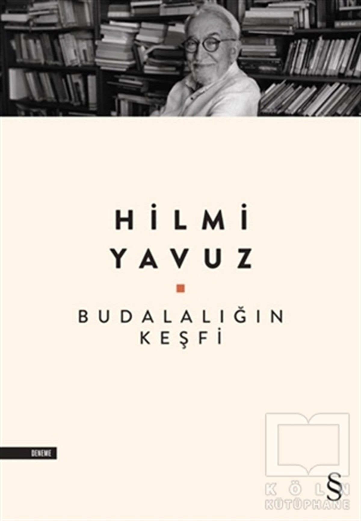 Hilmi YavuzDeneme KitaplarıBudalalığın Keşfi