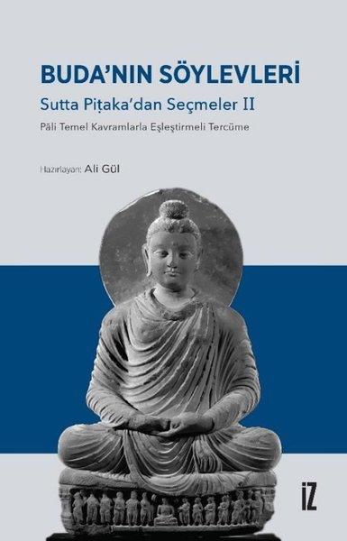 KolektifBudizmBuda'nın Söylevleri: Sutta Pitaka'dan Seçmeler 2 - Pali Temel Kavramlarla Eşleştirmeli Tercüme