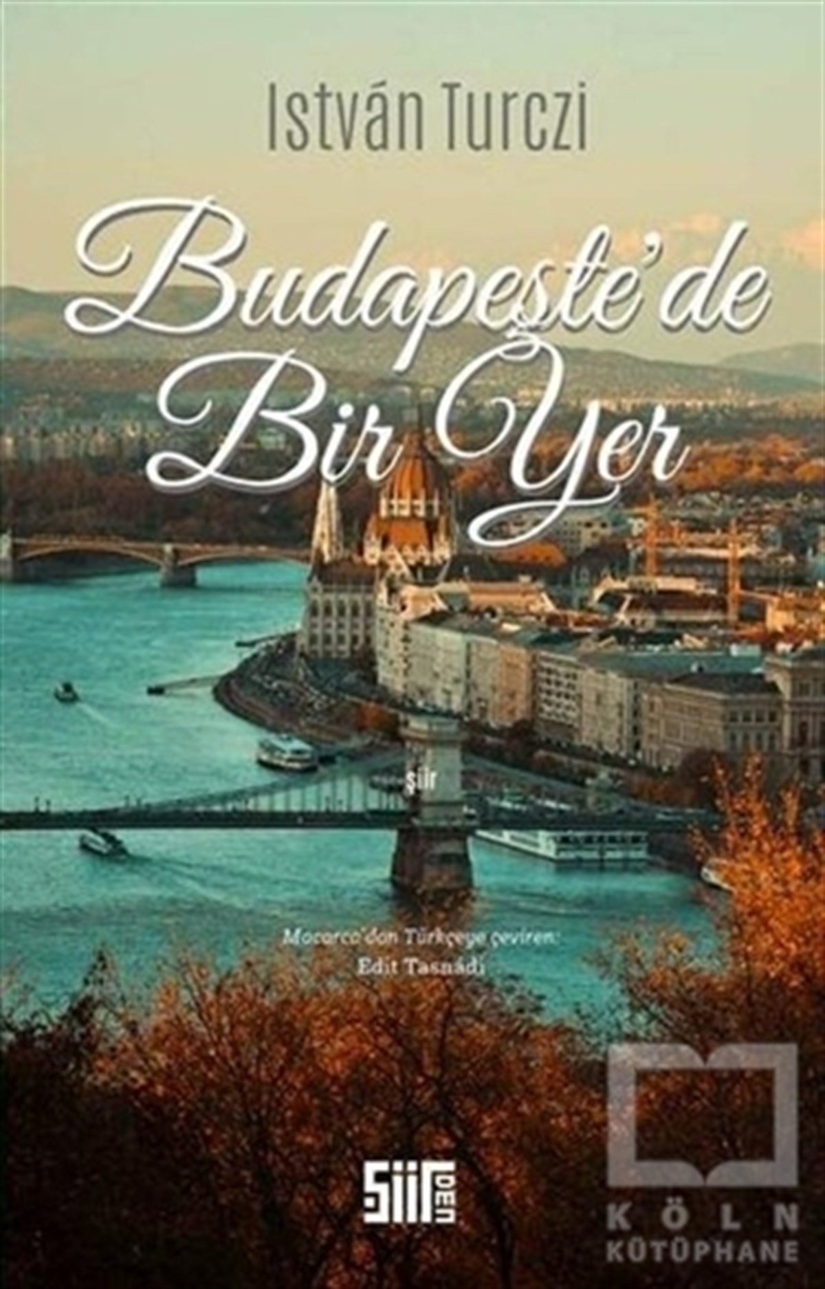 Istvan TurcziTürkçe Şiir KitaplarıBudapeşte'de Bir Yer