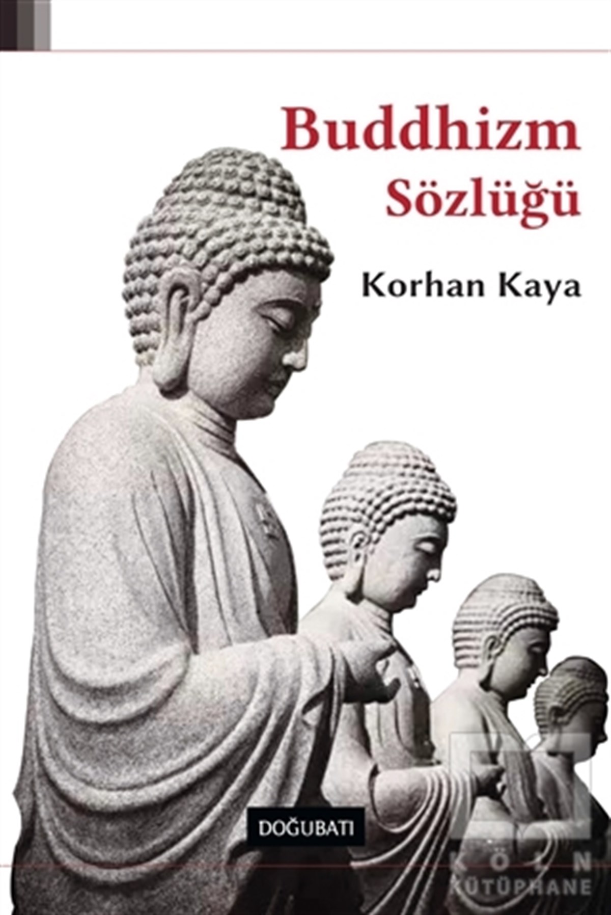 Korhan KayaDiğerBuddhizm Sözlüğü
