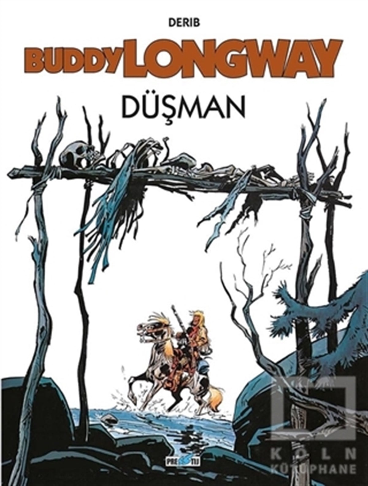 DeribÇizgi RomanBuddy Longway - Düşman