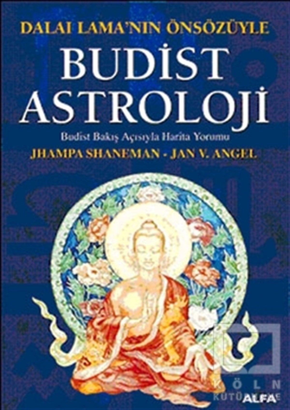 Jhampa ShanemanAstroloji KitaplarıBudist Astroloji Budist Bakış Açısıyla Harita Yorumu
